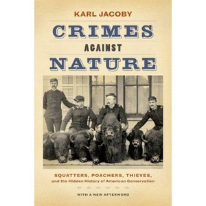 Crimes Against Nature - by  Karl Jacoby (Paperback) - 1 of 1