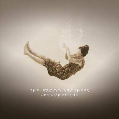 Wood Brothers - One Drop Of Truth (CD)