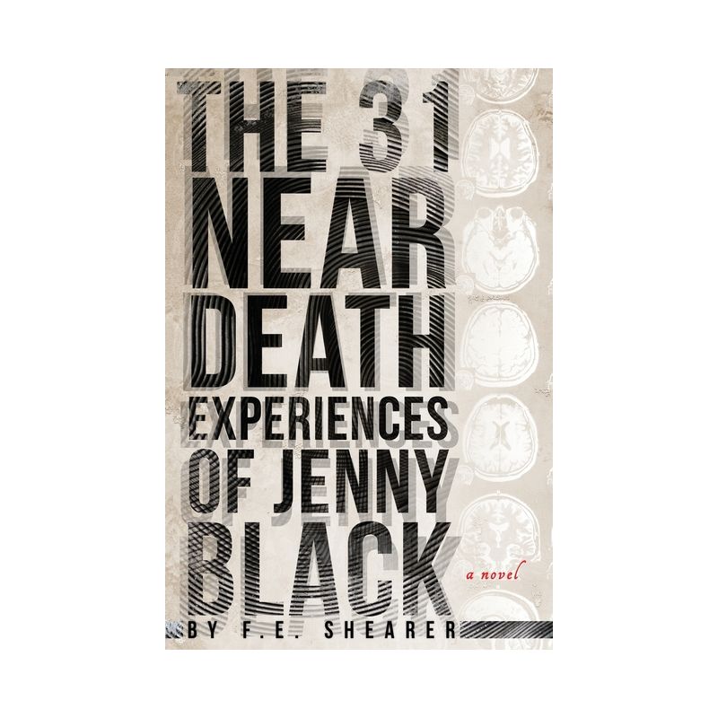 The 31 Near Death Experiences of Jenny Black - by  F E Shearer (Paperback), 1 of 2