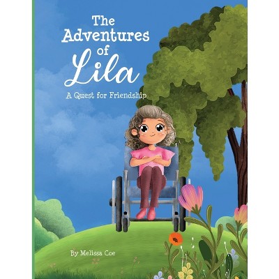The Adventures of Lila - by  Melissa Coe (Paperback)