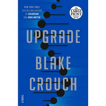 Upgrade - Large Print by  Blake Crouch (Paperback)