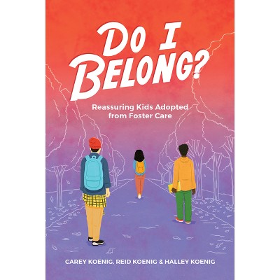Do I Belong? - by  Carey Koenig (Paperback)