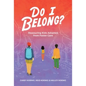 Do I Belong? - by  Carey Koenig (Paperback) - 1 of 1