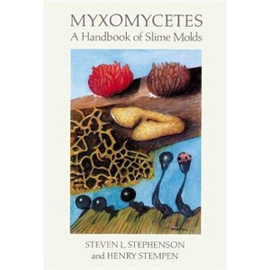 Myxomycetes - by  Steven L Stephenson & Ian Hall & L Steven Stephenson (Paperback) - 1 of 1