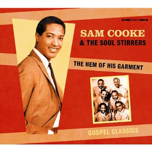 Sam Cooke & the Soul Stirrers - The Hem Of His Garment (CD) - 1 of 1