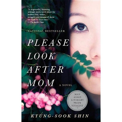 Please Look After Mom - (Vintage Contemporaries) by  Kyung-Sook Shin (Paperback)