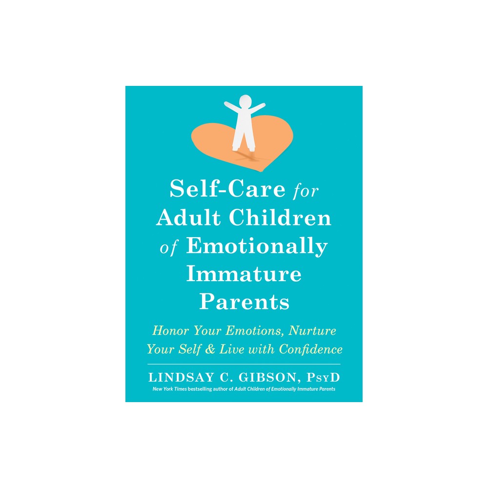 Self-Care for Adult Children of Emotionally Immature Parents