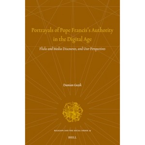 Portrayals of Pope Francis's Authority in the Digital Age - (Religion and the Social Order) by  Damian Guzek (Hardcover) - 1 of 1