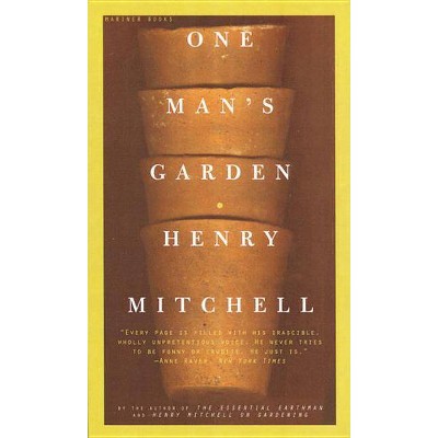 One Man's Garden - by  Henry Mitchell (Paperback)