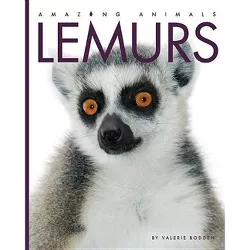 Lemurs - (Amazing Animals) by  Valerie Bodden (Paperback)