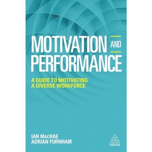 Motivation and Performance - by  Adrian Furnham & Ian MacRae (Paperback) - 1 of 1