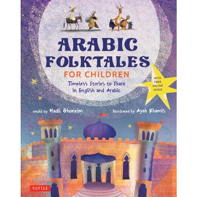 Arabic Folktales for Children - by  Hadil Ghoneim (Hardcover)