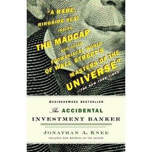 The Accidental Investment Banker - by  Jonathan A Knee (Paperback) - 1 of 1