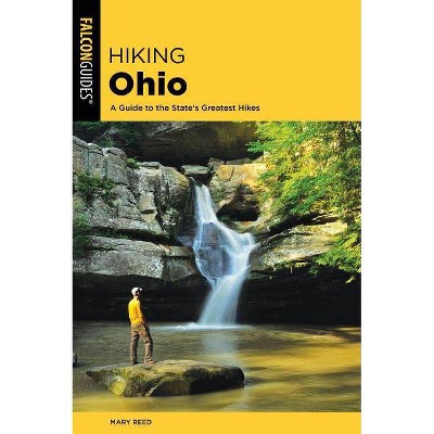  Hiking Ohio - (State Hiking Guides) 3rd Edition by  Mary Reed (Paperback) 