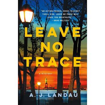 Leave No Trace - by  A J Landau & Jon Land & Jeff Ayers (Hardcover)