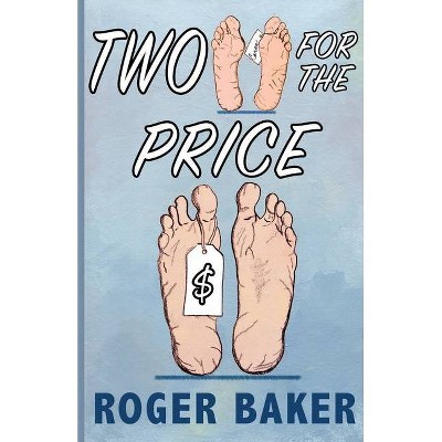 Two for the Price - by  Roger Baker (Paperback)