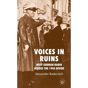 Voices in Ruins - by  A Badenoch (Hardcover) - 1 of 1
