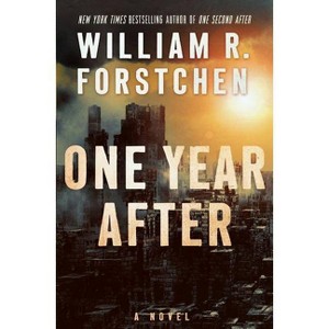 One Year After - (John Matherson Novel) by  William R Forstchen (Paperback) - 1 of 1