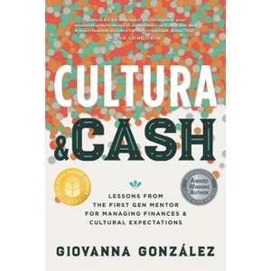 Cultura and Cash - by  Giovanna González (Paperback) - 1 of 1