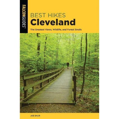 Best Hikes Cleveland - (Best Hikes Near) 2nd Edition by  Joe Baur (Paperback)