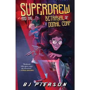 SuperDrew and the Betrayal of Donhil Corp - (Superdrew) by  Bj Pierson (Paperback) - 1 of 1