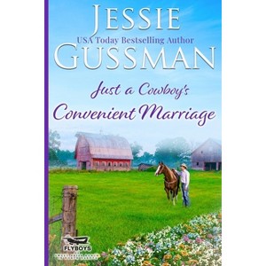 Just a Cowboy's Convenient Marriage (Sweet Western Christian Romance book 1) (Flyboys of Sweet Briar Ranch in North Dakota) - by  Jessie Gussman - 1 of 1