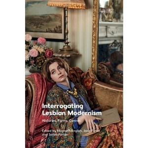 Interrogating Lesbian Modernism - by  Elizabeth English & Jana Funke & Sarah Parker (Hardcover) - 1 of 1