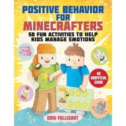 Positive Behavior for Minecrafters - by  Erin Falligant (Paperback)