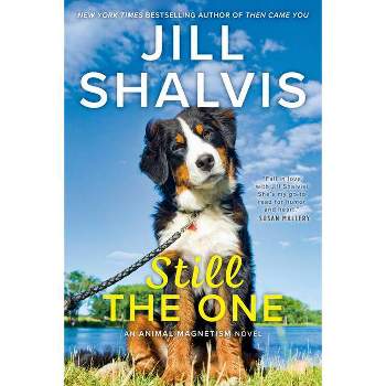 Still the One - (Animal Magnetism Novel) by  Jill Shalvis (Paperback)