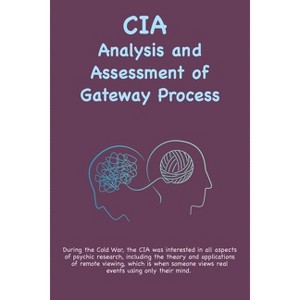 CIA Analysis and Assessment of Gateway Process - by  Wayne M McDonnell (Paperback) - 1 of 1