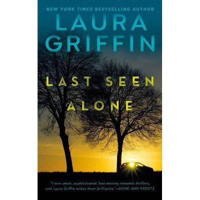 Last Seen Alone - by  Laura Griffin (Paperback)