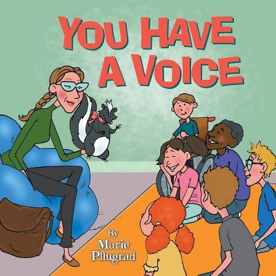 You Have a Voice - by  Marie Pflugrad (Paperback)