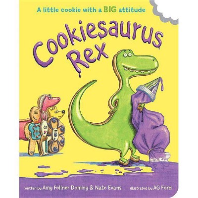 Cookiesaurus Rex - by  Amy Fellner Dominy (Board Book)