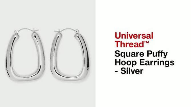 Square Puffy Hoop Earrings - Universal Thread&#8482; Silver, 2 of 5, play video