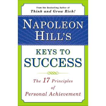 Napoleon Hill's Keys to Success - (Paperback)