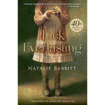 Tuck Everlasting - 40th Edition by Natalie Babbitt