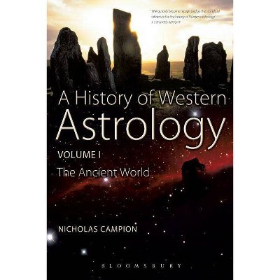 A History of Western Astrology Volume I - by  Nicholas Campion (Paperback)