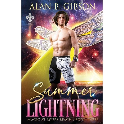 Summer Lightning - (Magic at Myers Beach) by  Alan B Gibson (Paperback)