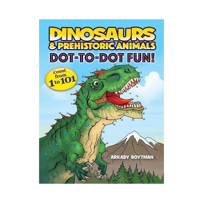 Dinosaurs & Prehistoric Animals Dot-To-Dot Fun! - (Dover Kids Activity Books) by  Arkady Roytman (Paperback), 1 of 2