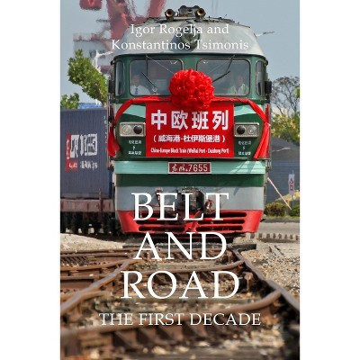 Belt and Road - (Business with China) by  Igor Rogelja & Konstantinos Tsimonis (Hardcover)