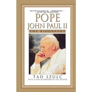 Pope John Paul II - by  Tad Szulc (Paperback) - 1 of 1