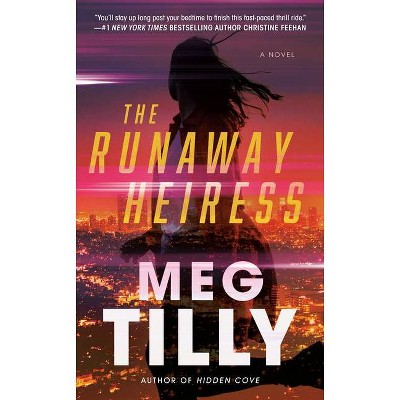 The Runaway Heiress - by  Meg Tilly (Paperback)