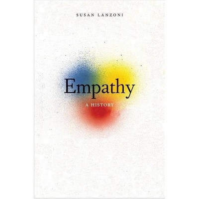 Empathy - by  Susan Lanzoni (Hardcover)