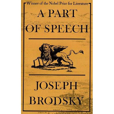 A Part of Speech - by  Joseph Brodsky & Joseph Brodsky (Paperback)