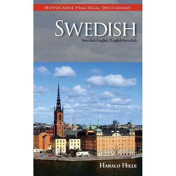 Swedish-English English/Swedish Practical Dictionary - (Hippocrene Practical Dictionary) by  Harald Hille (Paperback)