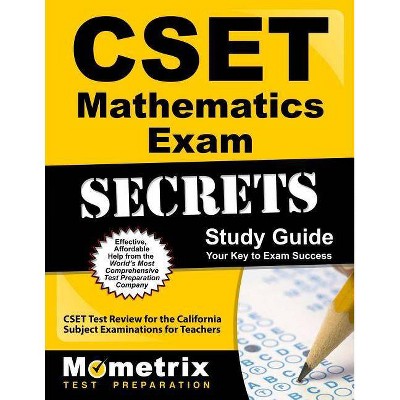 Cset Mathematics Exam Secrets Study Guide - (Mometrix Secrets Study Guides) by  Cset Exam Secrets Test Prep (Paperback)