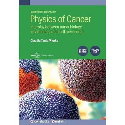 Physics of Cancer, 2nd Edition, Volume 1 - by  Claudia Tanja Mierke (Paperback)