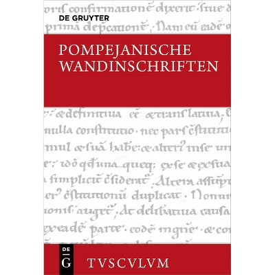 Pompejanische Wandinschriften - (Sammlung Tusculum) Annotated by  Rudolf Wachter (Hardcover)