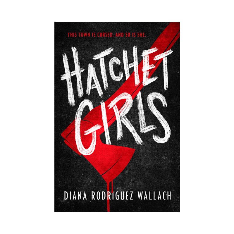 Hatchet Girls - by Diana Rodriguez Wallach, 1 of 2