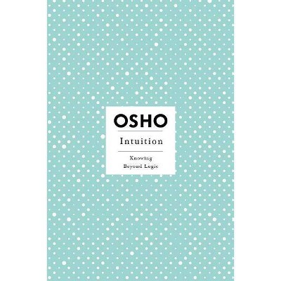 Intuition - (Osho Insights for a New Way of Living) by  Osho (Paperback)